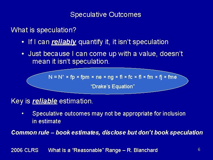 Speculative Outcomes What is speculation? • If I can reliably quantify it, it isn’t