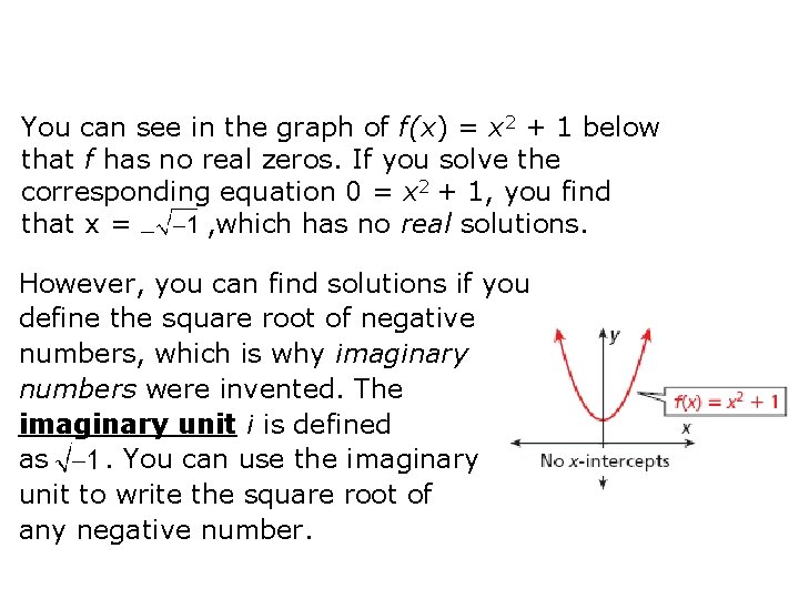 You can see in the graph of f(x) = x 2 + 1 below You can see in the graph of f(x) = x 2 + 1 below