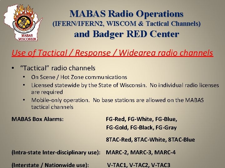 MABAS Radio Operations (IFERN/IFERN 2, WISCOM & Tactical Channels) and Badger RED Center Use