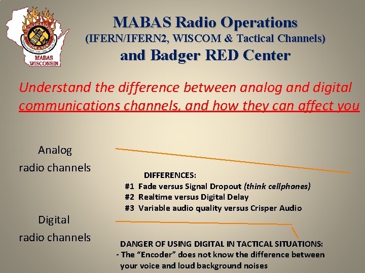 MABAS Radio Operations (IFERN/IFERN 2, WISCOM & Tactical Channels) and Badger RED Center Understand