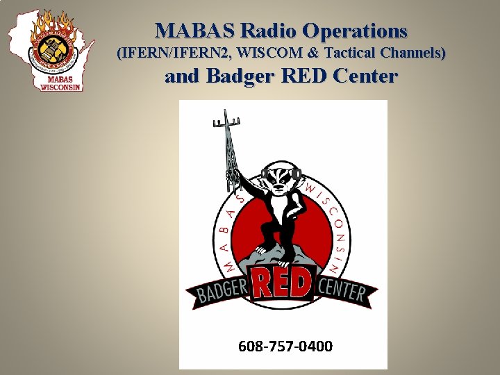 MABAS Radio Operations (IFERN/IFERN 2, WISCOM & Tactical Channels) and Badger RED Center 608