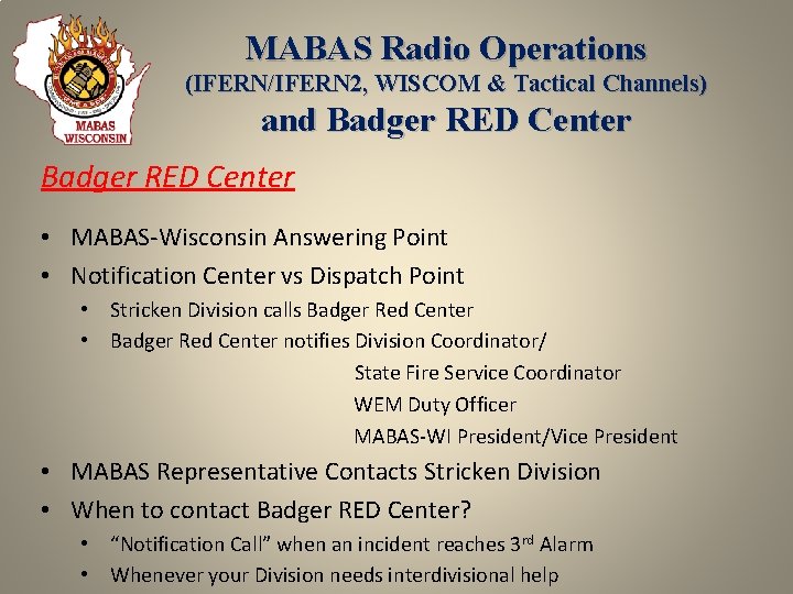 MABAS Radio Operations (IFERN/IFERN 2, WISCOM & Tactical Channels) and Badger RED Center •