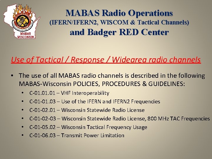 MABAS Radio Operations (IFERN/IFERN 2, WISCOM & Tactical Channels) and Badger RED Center Use