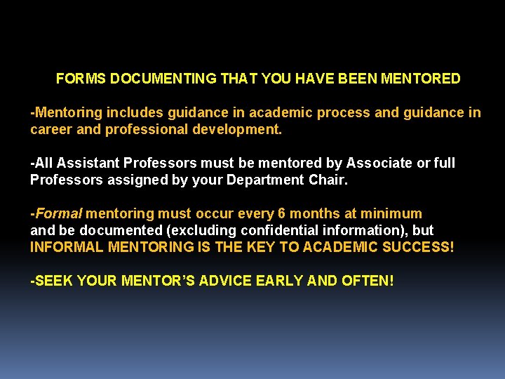 FORMS DOCUMENTING THAT YOU HAVE BEEN MENTORED -Mentoring includes guidance in academic process and