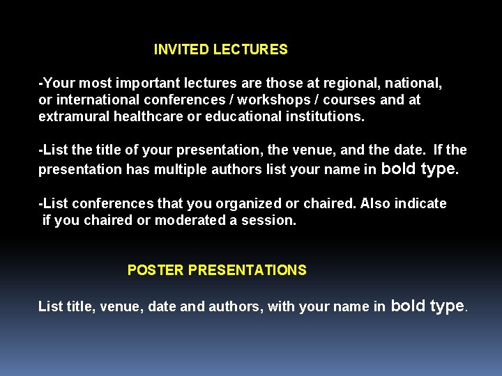 INVITED LECTURES -Your most important lectures are those at regional, national, or international conferences