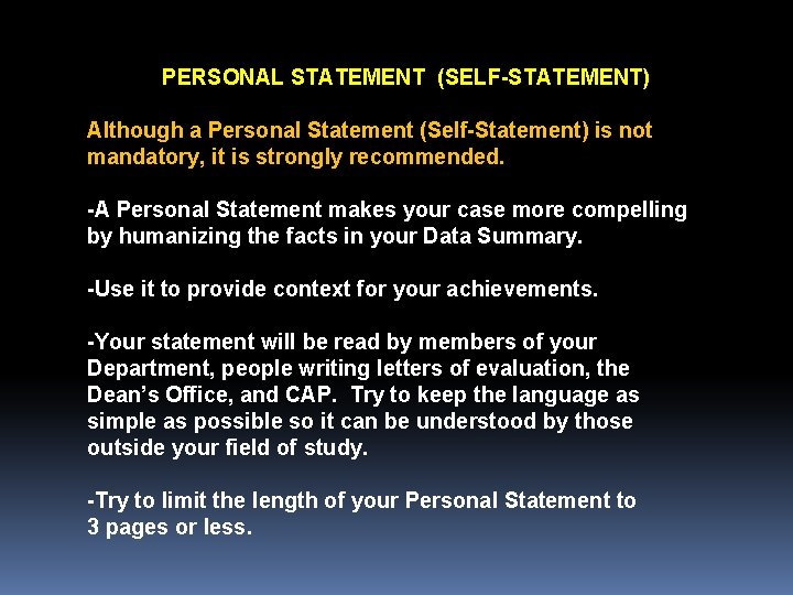 PERSONAL STATEMENT (SELF-STATEMENT) Although a Personal Statement (Self-Statement) is not mandatory, it is strongly