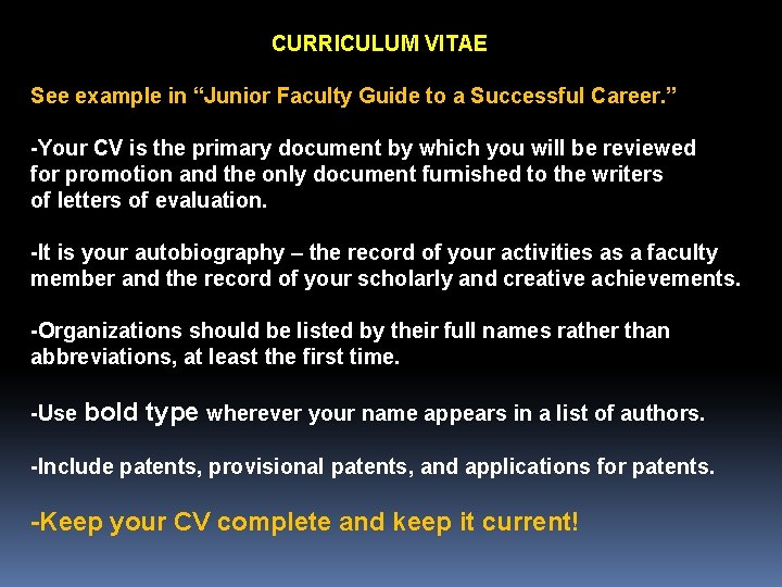 CURRICULUM VITAE See example in “Junior Faculty Guide to a Successful Career. ” -Your