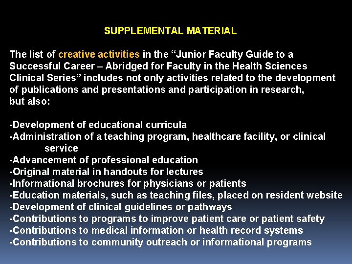SUPPLEMENTAL MATERIAL The list of creative activities in the “Junior Faculty Guide to a