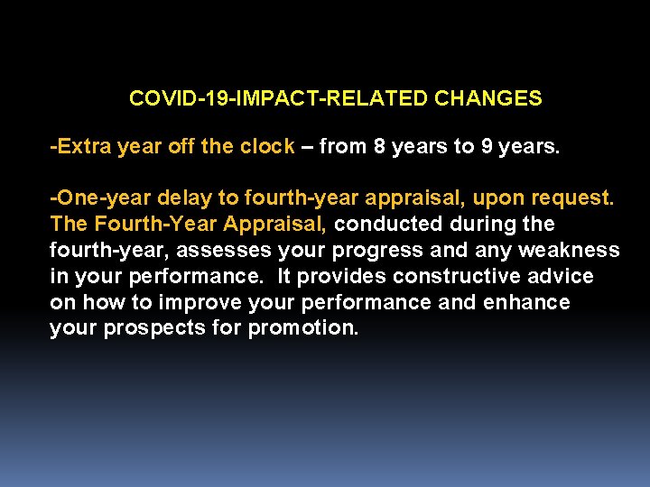 COVID-19 -IMPACT-RELATED CHANGES -Extra year off the clock – from 8 years to 9