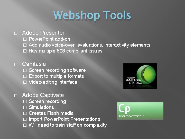 Webshop Tools � Adobe Presenter � � Camtasia � � Power. Point add-on Add