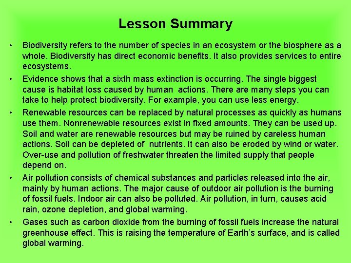Lesson Summary • • • Biodiversity refers to the number of species in an