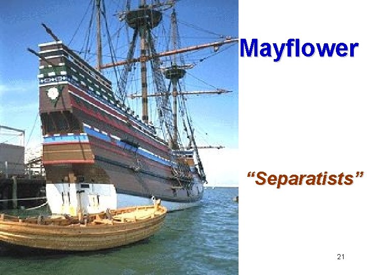 Mayflower “Separatists” 21 