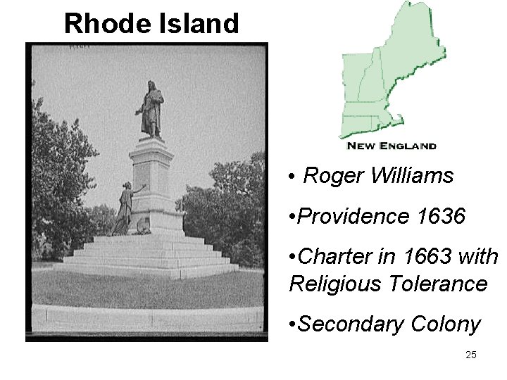 Rhode Island • Roger Williams • Providence 1636 • Charter in 1663 with Religious