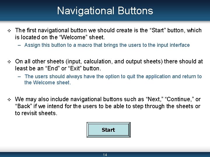 Navigational Buttons v The first navigational button we should create is the “Start” button,