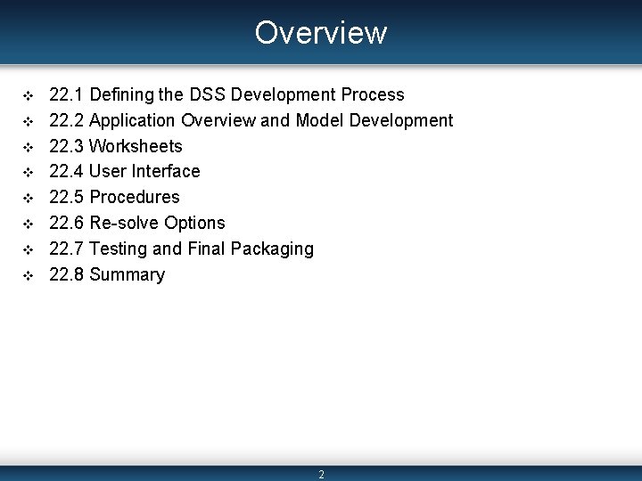 Overview v v v v 22. 1 Defining the DSS Development Process 22. 2