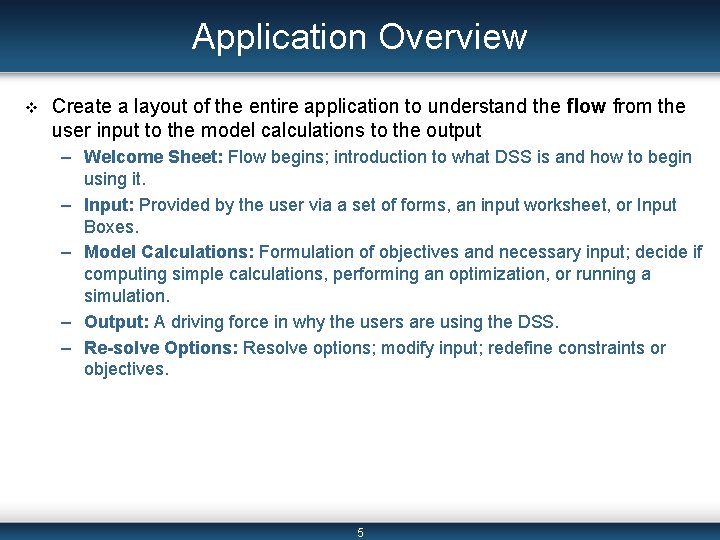Application Overview v Create a layout of the entire application to understand the flow