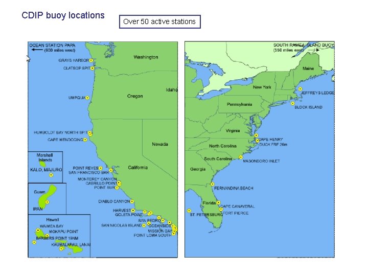 CDIP buoy locations Over 50 active stations 