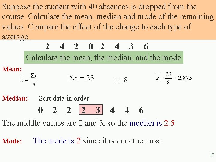 Suppose the student with 40 absences is dropped from the course. Calculate the mean,