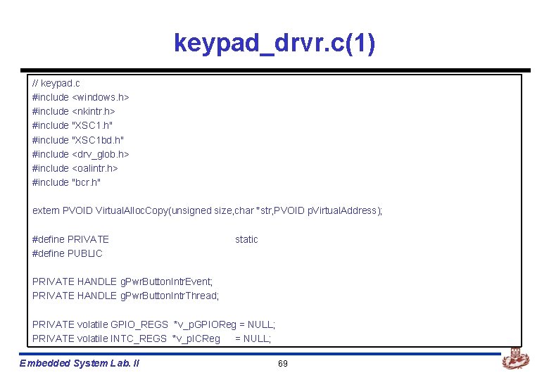 keypad_drvr. c(1) // keypad. c #include <windows. h> #include <nkintr. h> #include "XSC 1.