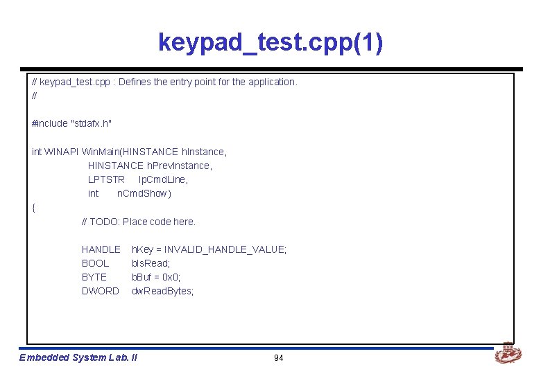 keypad_test. cpp(1) // keypad_test. cpp : Defines the entry point for the application. //