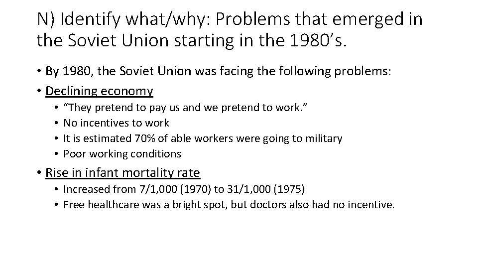 N) Identify what/why: Problems that emerged in the Soviet Union starting in the 1980’s.
