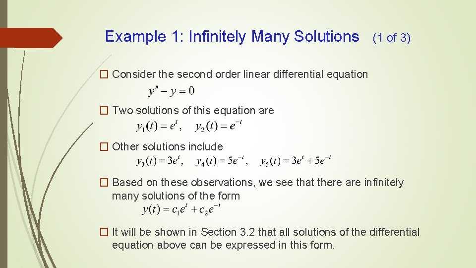 Example 1: Infinitely Many Solutions (1 of 3) � Consider the second order linear