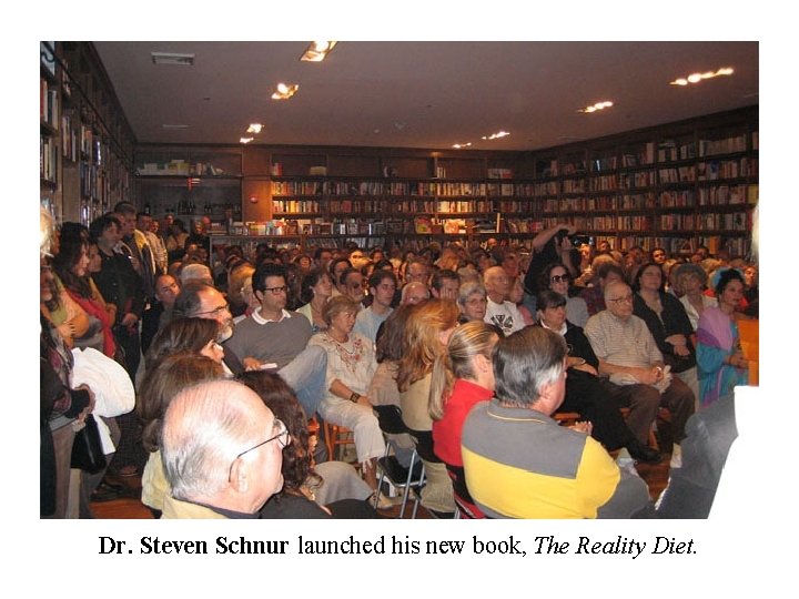 Dr. Steven Schnur launched his new book, The Reality Diet. 