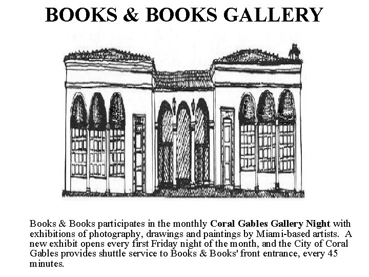 BOOKS & BOOKS GALLERY Books & Books participates in the monthly Coral Gables Gallery