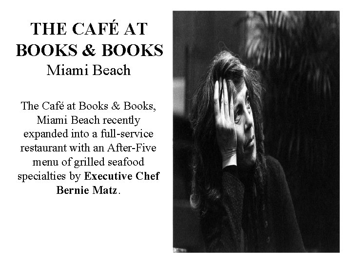 THE CAFÉ AT BOOKS & BOOKS Miami Beach The Café at Books & Books,