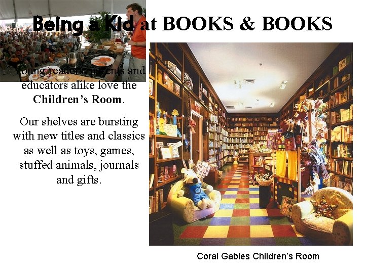 Being a Kid at BOOKS & BOOKS Young readers, parents and educators alike love
