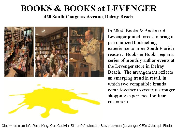 BOOKS & BOOKS at LEVENGER 420 South Congress Avenue, Delray Beach In 2004, Books