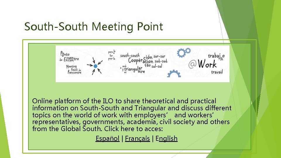 South-South Meeting Point Online platform of the ILO to share theoretical and practical information