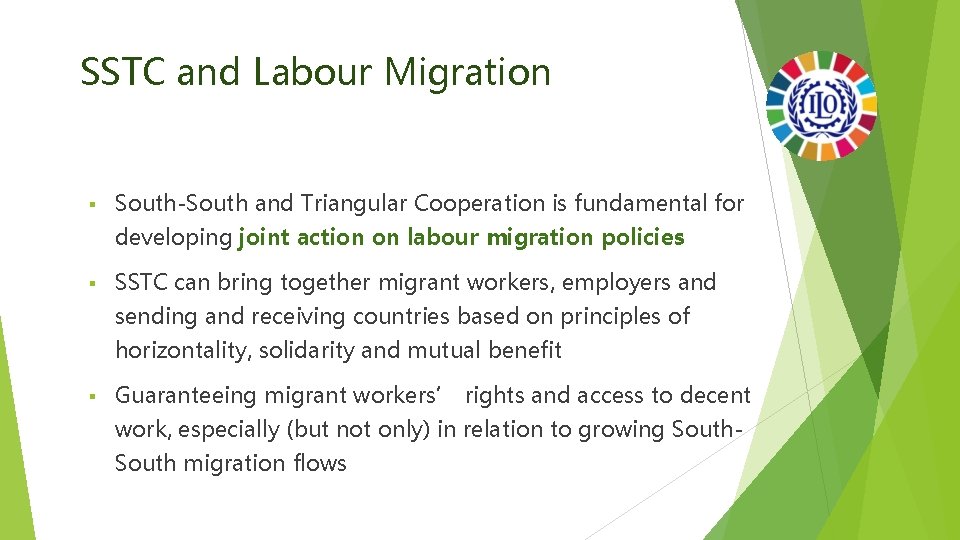 SSTC and Labour Migration § South-South and Triangular Cooperation is fundamental for developing joint