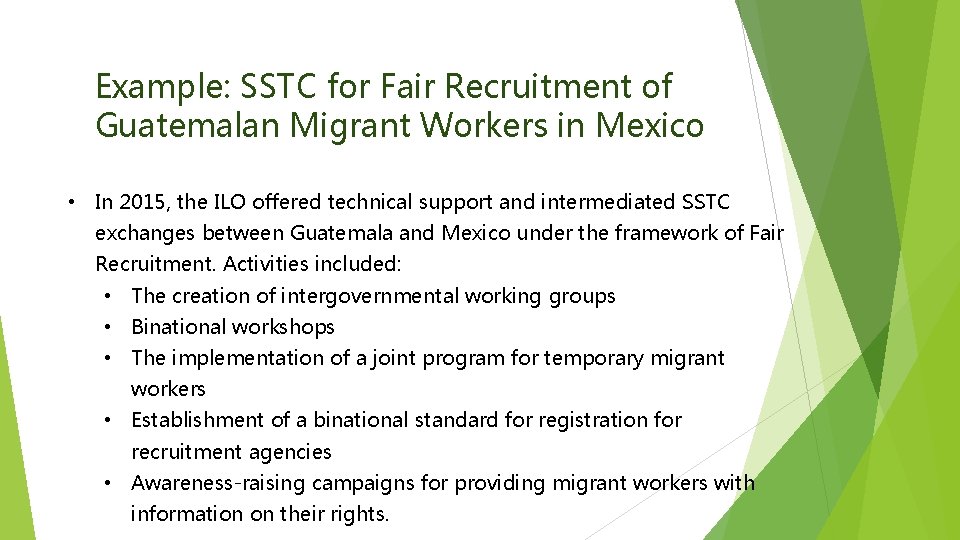 Example: SSTC for Fair Recruitment of Guatemalan Migrant Workers in Mexico • In 2015,