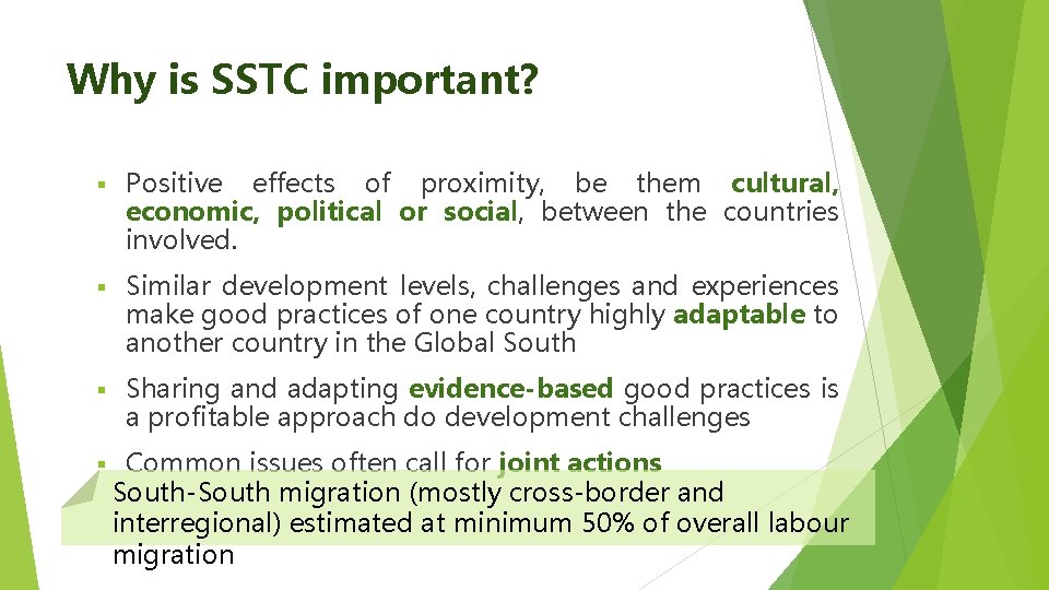 Why is SSTC important? § Positive effects of proximity, be them cultural, economic, political