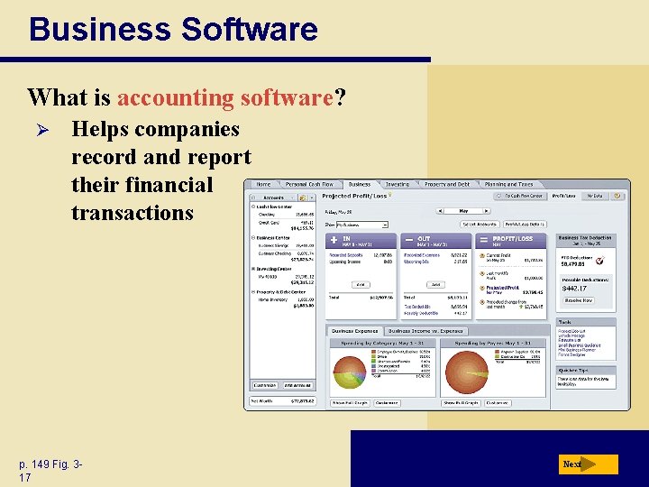 Business Software What is accounting software? Ø Helps companies record and report their financial