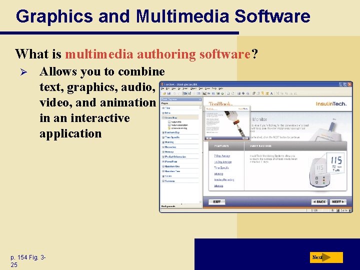 Graphics and Multimedia Software What is multimedia authoring software? Ø Allows you to combine