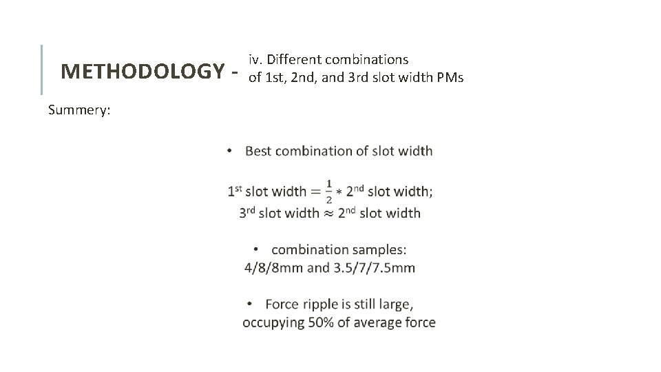METHODOLOGY Summery: iv. Different combinations of 1 st, 2 nd, and 3 rd slot