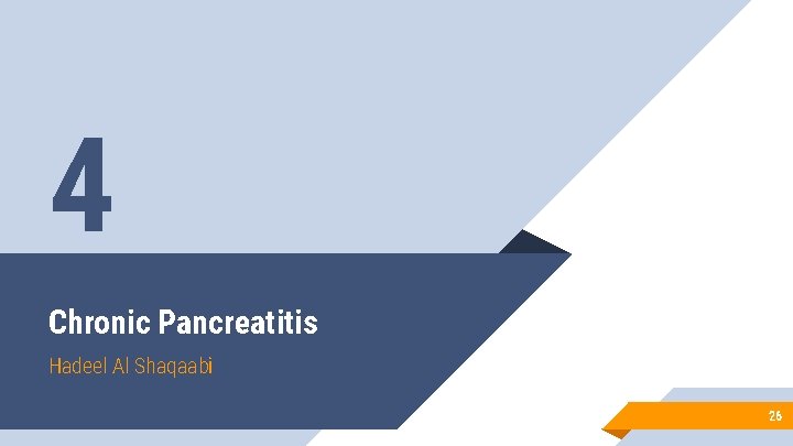 4 Chronic Pancreatitis Hadeel Al Shaqaabi 26 