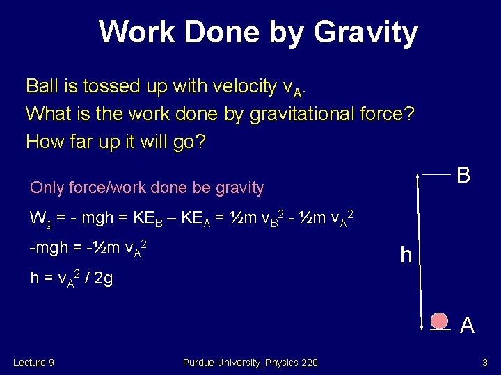 Work Done by Gravity Ball is tossed up with velocity v. A. What is