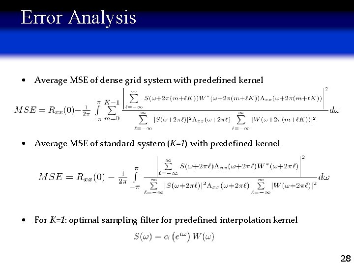 Error Analysis • Average MSE of dense grid system with predefined kernel • Average