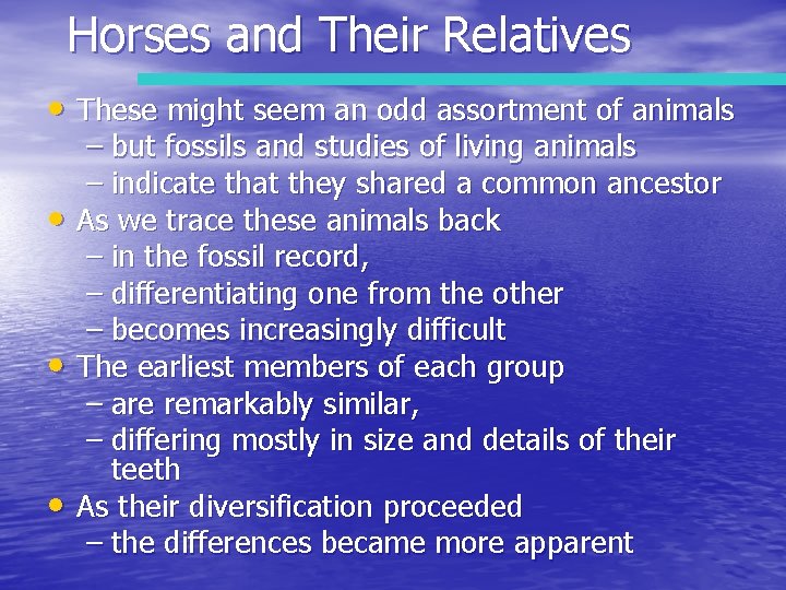 Horses and Their Relatives • These might seem an odd assortment of animals •
