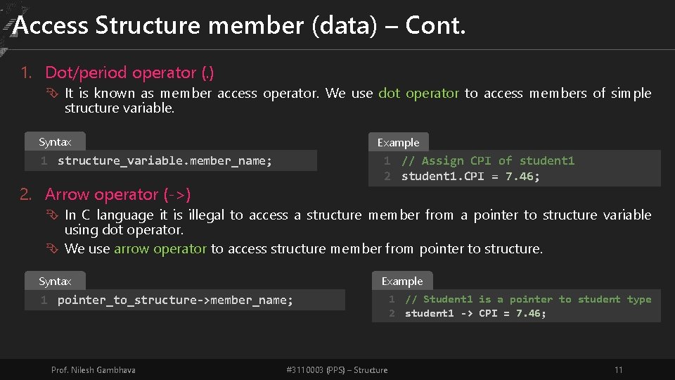 Access Structure member (data) – Cont. 1. Dot/period operator (. ) It is known