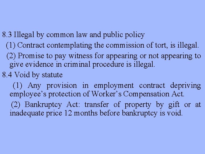8. 3 Illegal by common law and public policy (1) Contract contemplating the commission