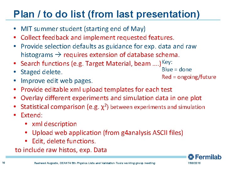 Plan / to do list (from last presentation) • MIT summer student (starting end
