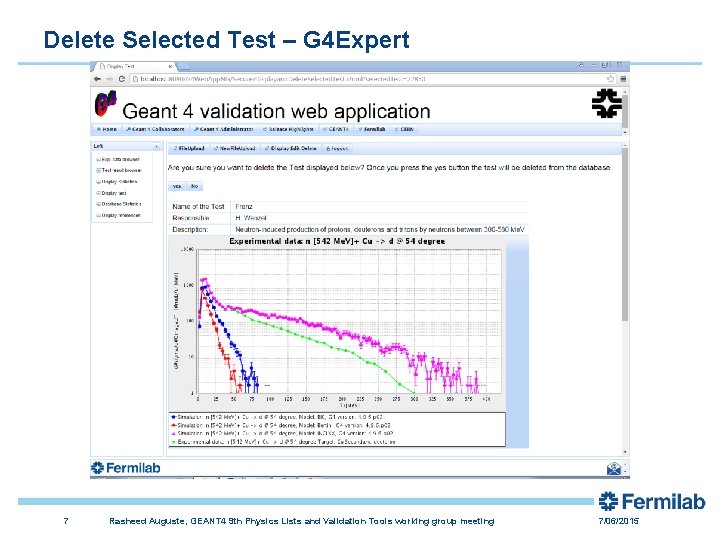 Delete Selected Test – G 4 Expert 7 Rasheed Auguste, GEANT 4 9 th