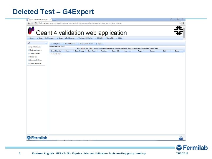Deleted Test – G 4 Expert 8 Rasheed Auguste, GEANT 4 9 th Physics