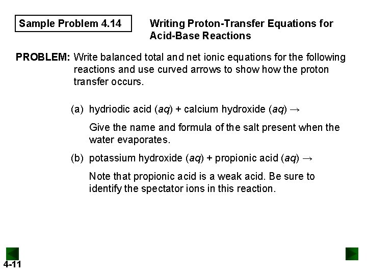 Sample Problem 4. 14 Writing Proton-Transfer Equations for Acid-Base Reactions PROBLEM: Write balanced total