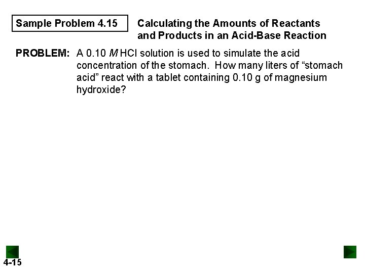 Sample Problem 4. 15 Calculating the Amounts of Reactants and Products in an Acid-Base