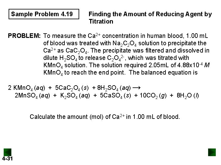 Sample Problem 4. 19 Finding the Amount of Reducing Agent by Titration PROBLEM: To